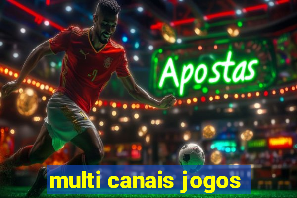 multi canais jogos