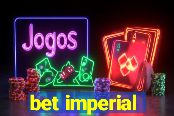 bet imperial