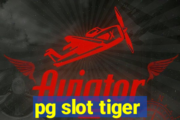 pg slot tiger