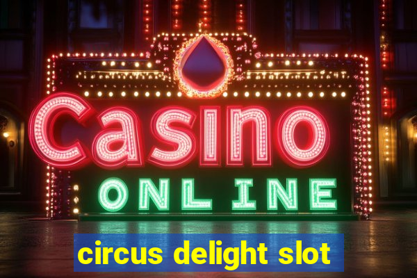 circus delight slot