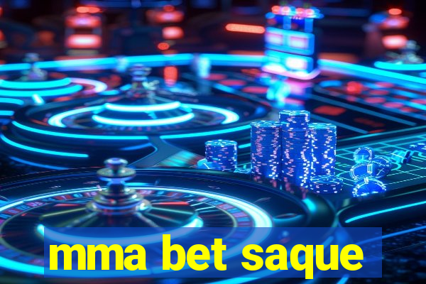 mma bet saque