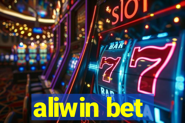 aliwin bet