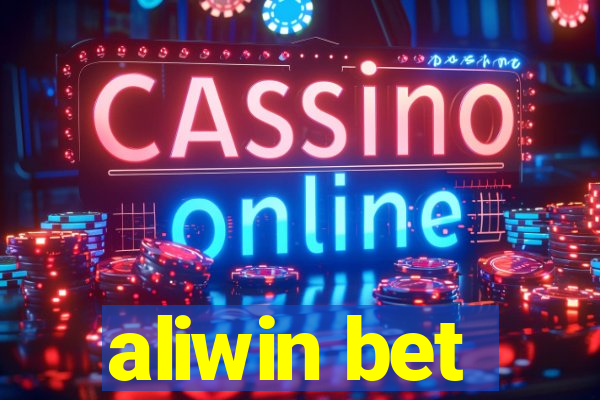 aliwin bet