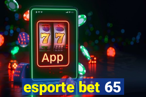 esporte bet 65