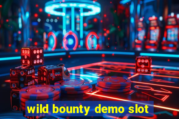 wild bounty demo slot