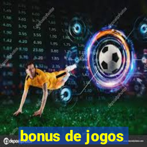 bonus de jogos