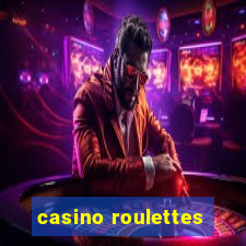 casino roulettes