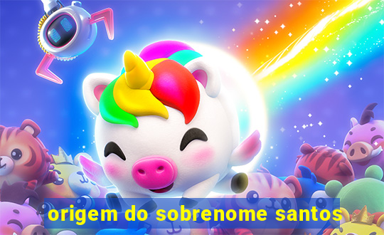 origem do sobrenome santos