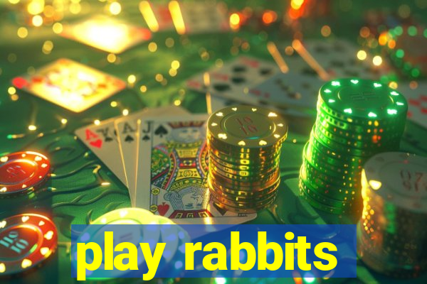 play rabbits