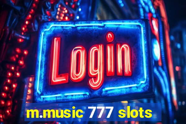 m.music 777 slots