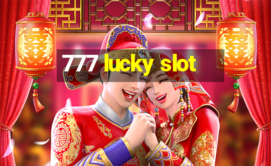 777 lucky slot