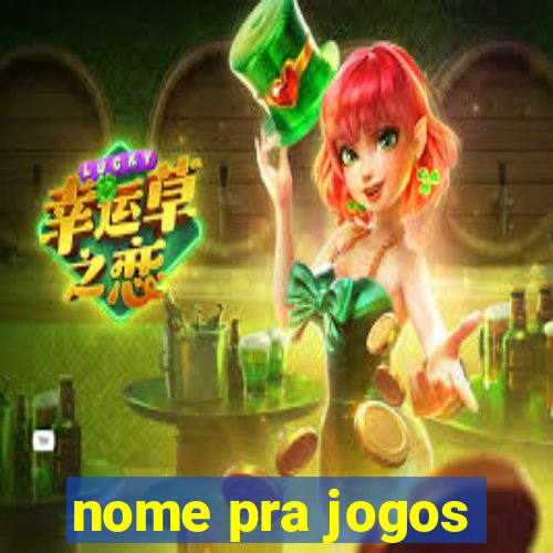 nome pra jogos