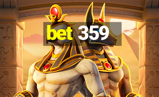 bet 359