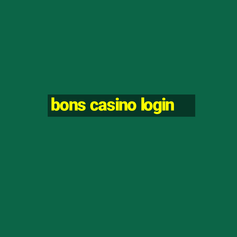 bons casino login