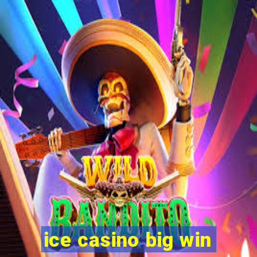 ice casino big win