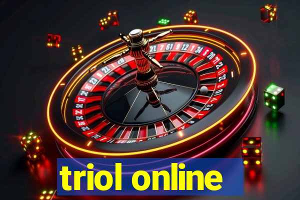 triol online