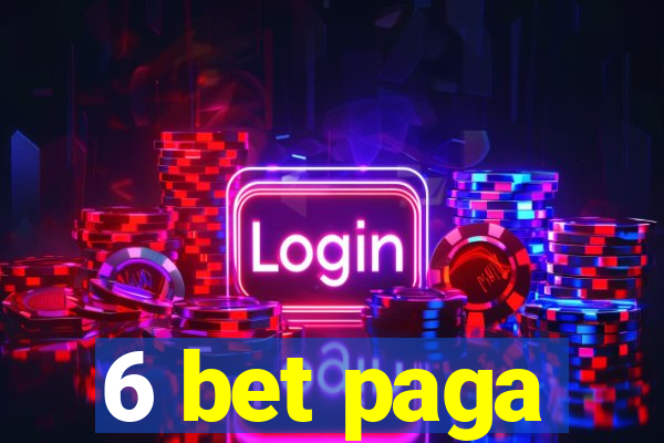 6 bet paga