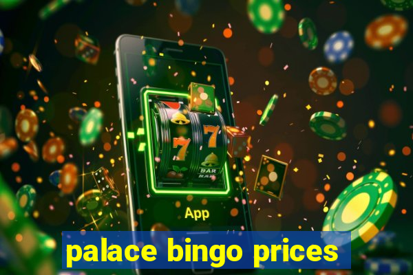 palace bingo prices