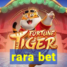 rara bet