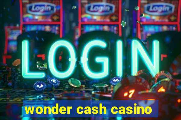 wonder cash casino