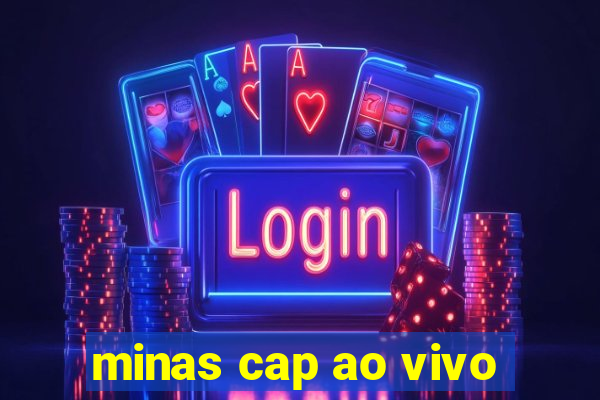 minas cap ao vivo