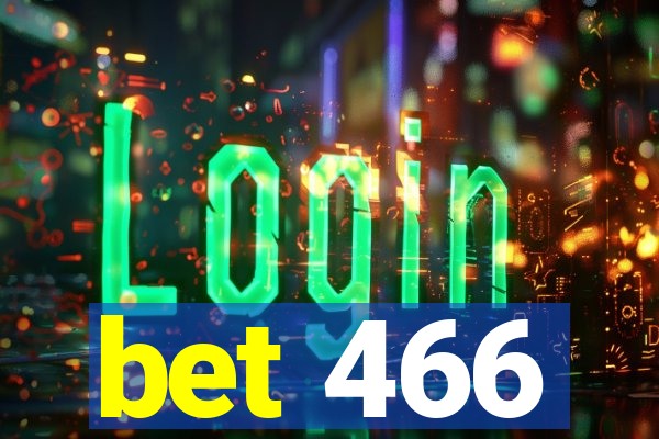 bet 466