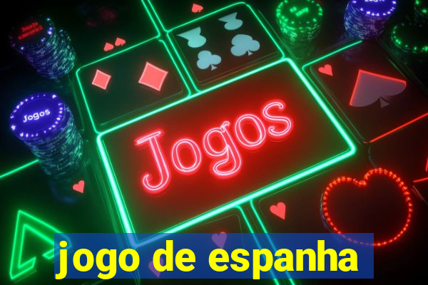 jogo de espanha