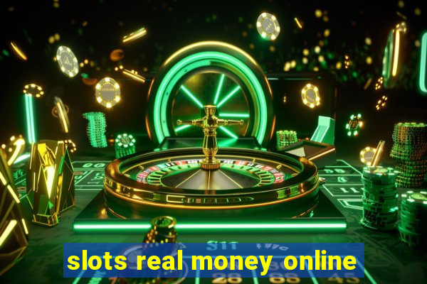 slots real money online