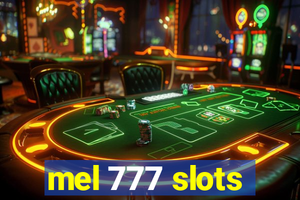 mel 777 slots