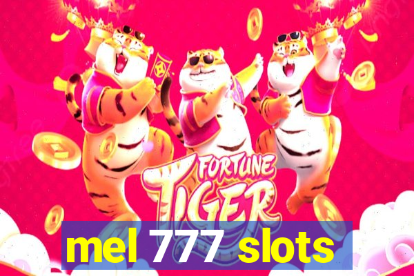 mel 777 slots