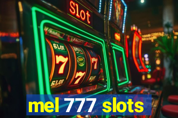 mel 777 slots