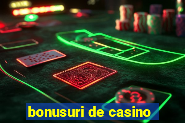 bonusuri de casino