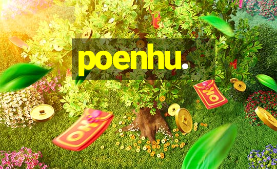 poenhu.