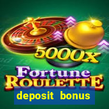 deposit bonus online casinos