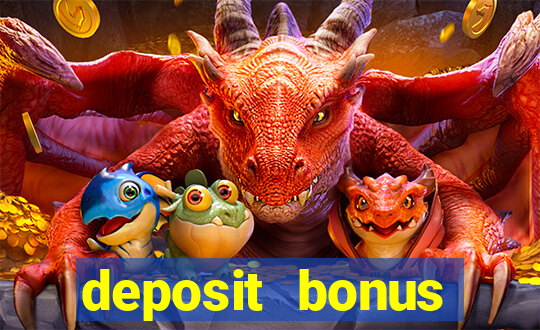 deposit bonus online casinos