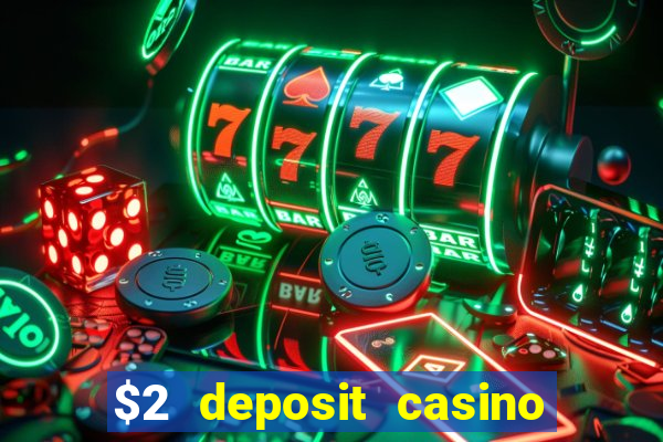 $2 deposit casino nz 2023