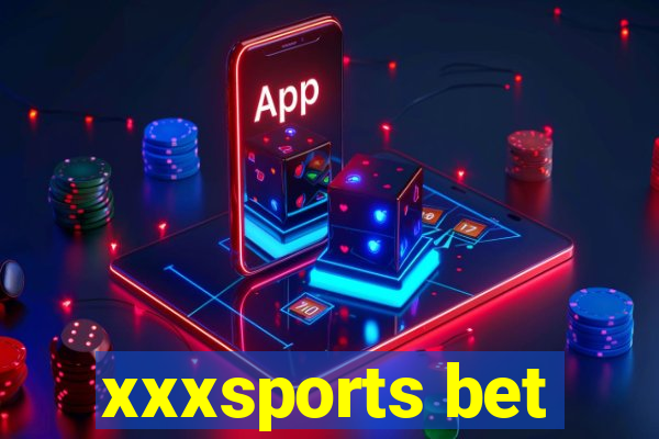 xxxsports bet