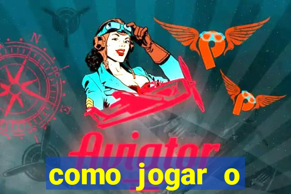 como jogar o aviator passo a passo