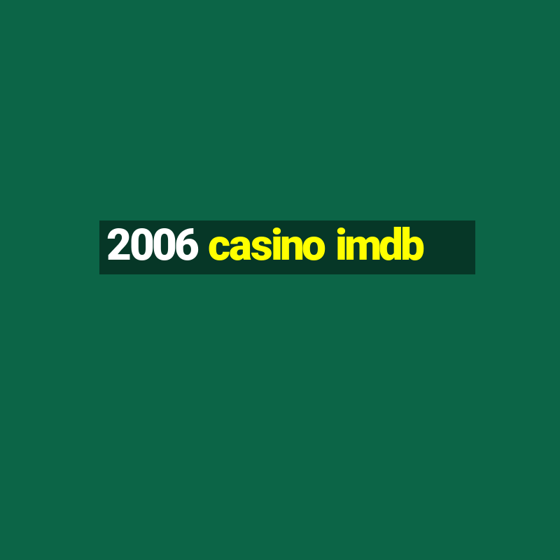 2006 casino imdb