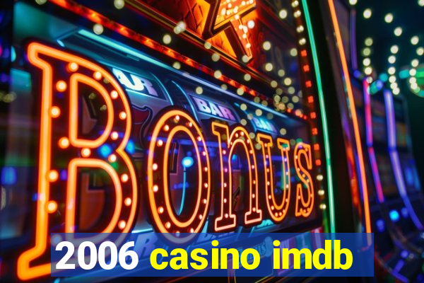 2006 casino imdb