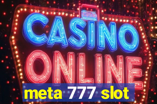 meta 777 slot