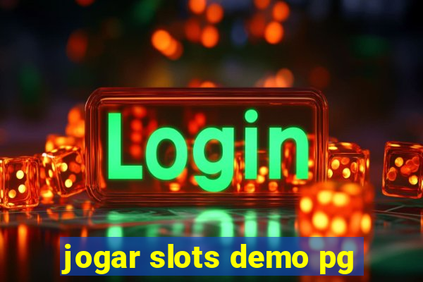 jogar slots demo pg