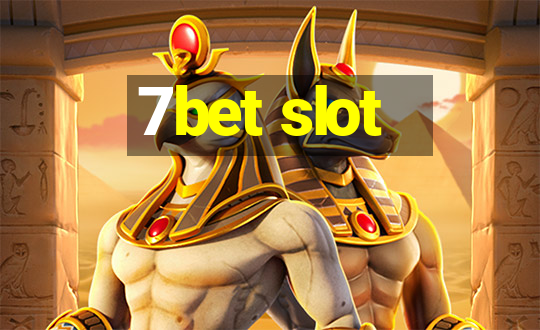 7bet slot