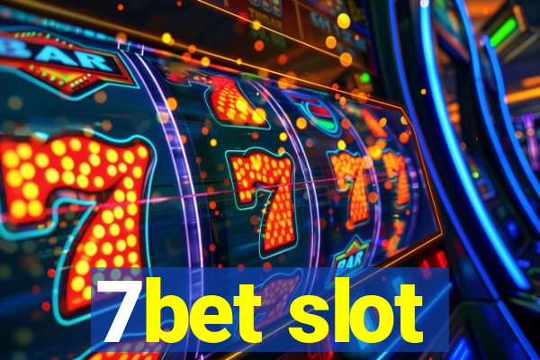 7bet slot