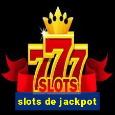 slots de jackpot