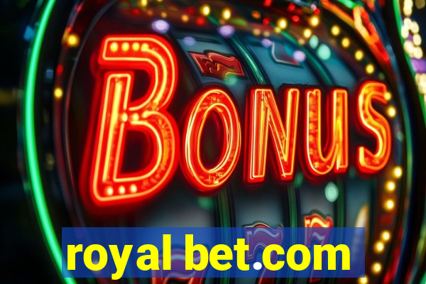 royal bet.com