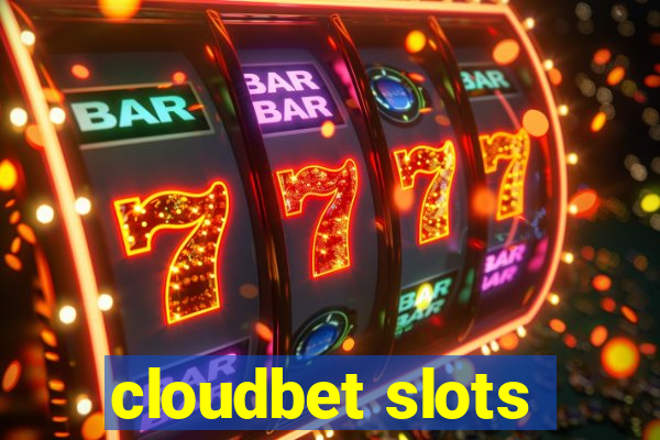 cloudbet slots