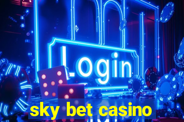 sky bet casino