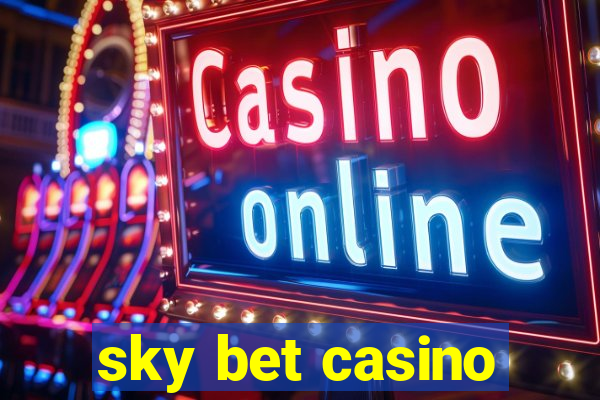 sky bet casino