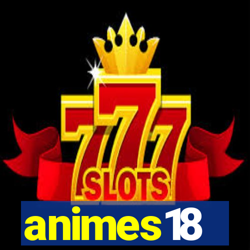 animes18